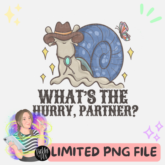 What's the hurry partner - Cottagecore Cowboys PNG - [LIMITED]