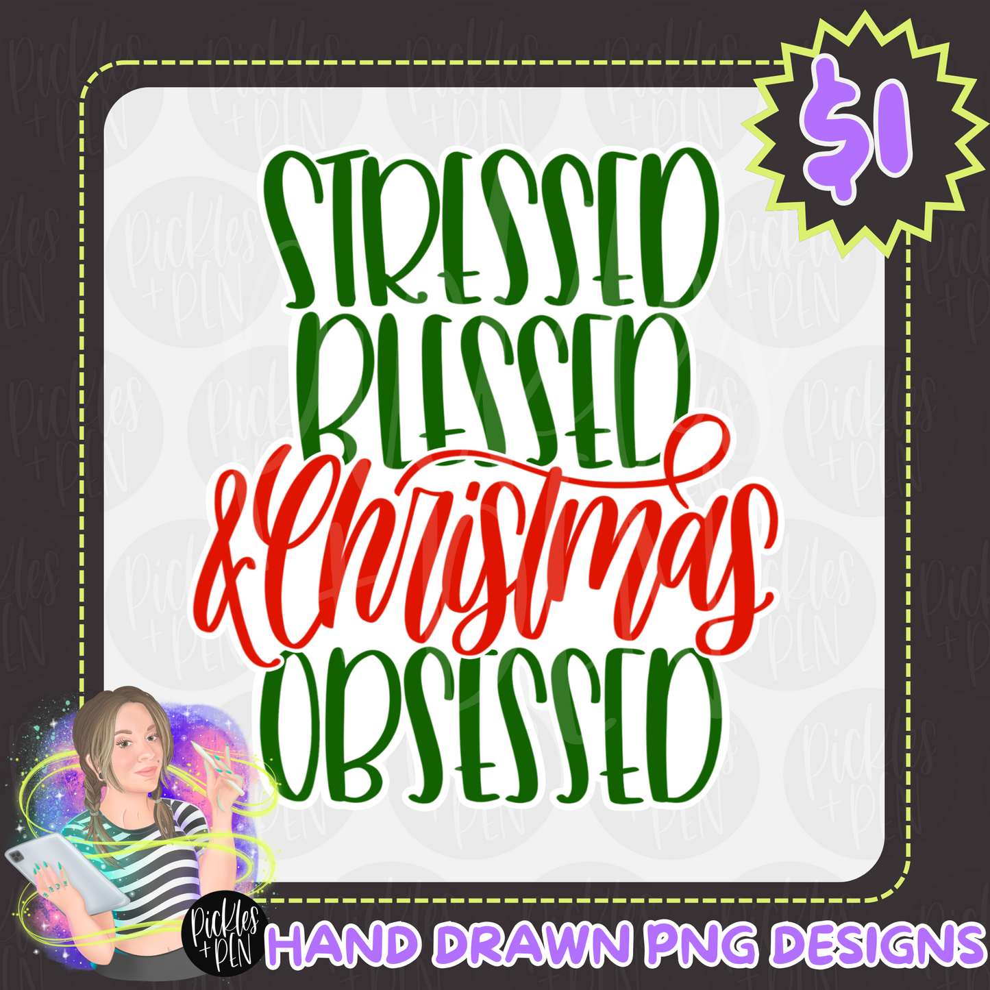 Stressed Blessed & Christmas Obsessed [UNLIMITED] DOLLAR FILE