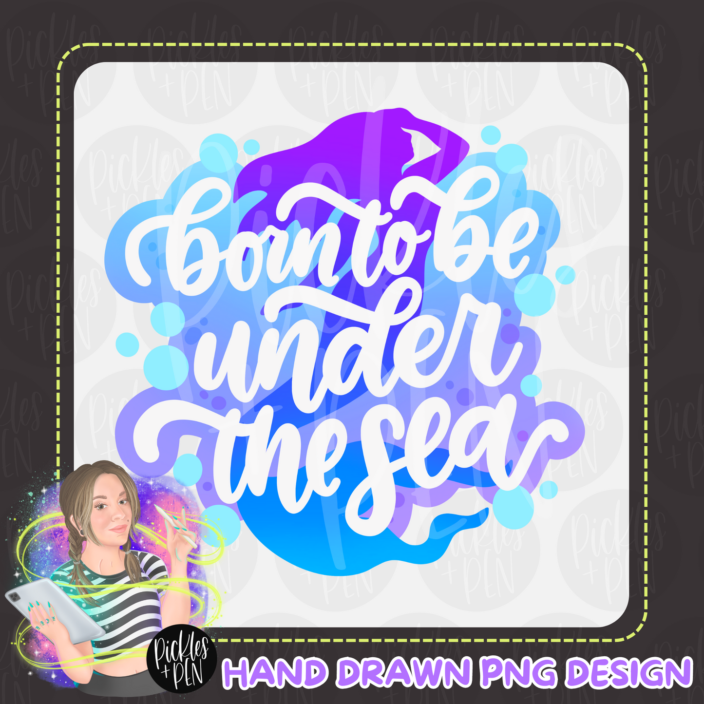 Born To Be Under The Sea - Hand Lettered Digital Design - [UNLIMITED]