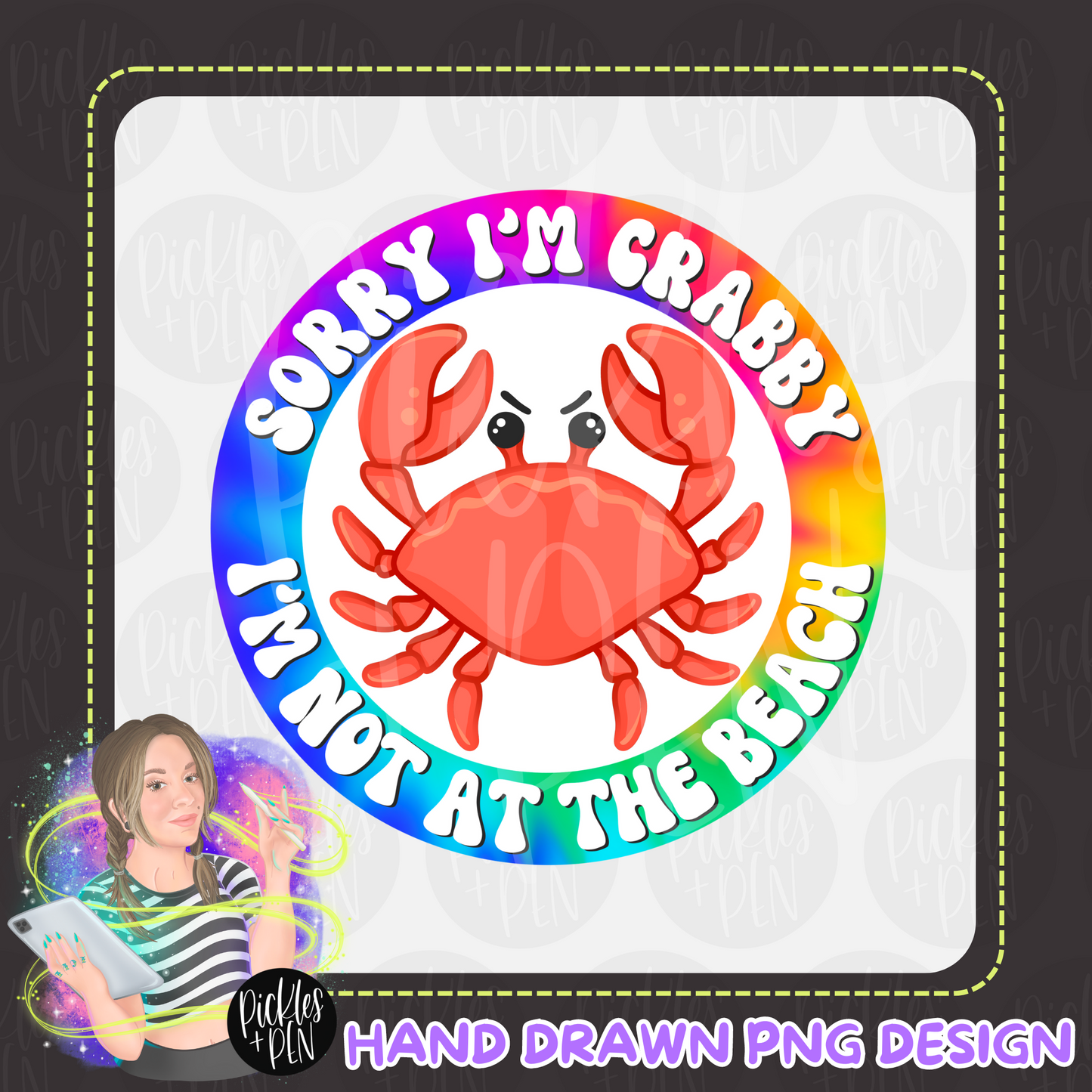 Sorry I'm Crabby I'm Not At The Beach - Hand Drawn Digital Design - [UNLIMITED]