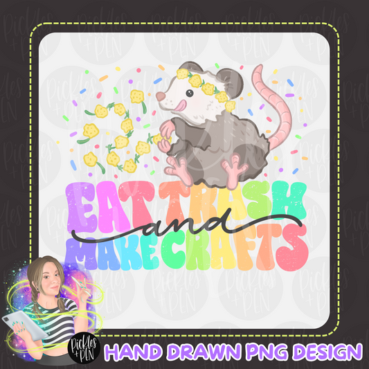 Eat Trash Make Crafts Possum PNG - [LIMITED]